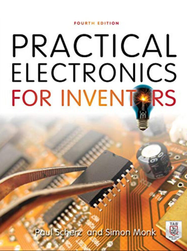 Practical Electronics for Inventors - 4th Edition