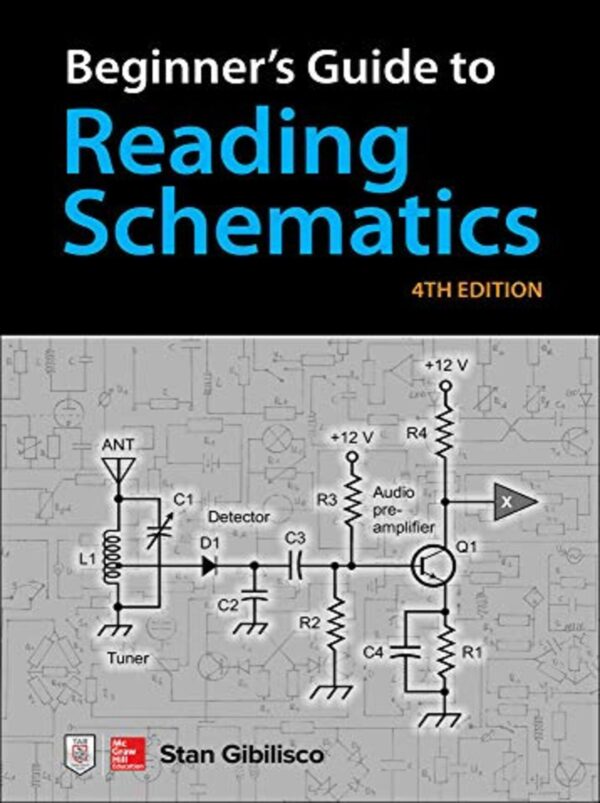 Beginner’s Guide to Reading Schematics – 4th Edition