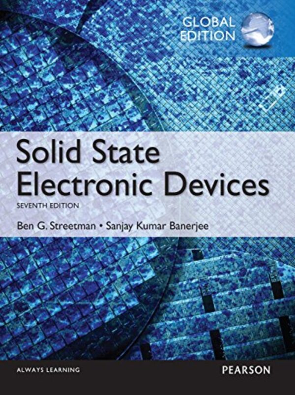 Solid State Electronic Devices – 7th Edition