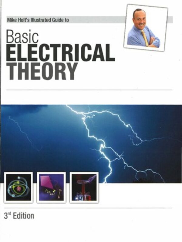 Mike Holt's Illustrated Guide to Basic Electrical Theory - 3rd Edition