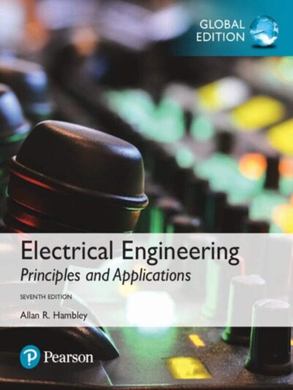 Electrical Engineering: Principles and applications - 7th Edition