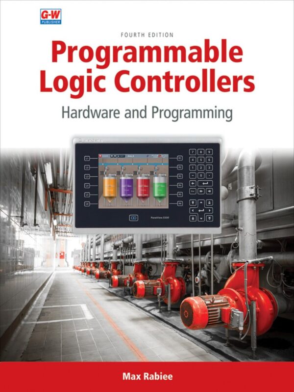 Programmable Logic Controllers: Hardware and Programming - 4th Edition